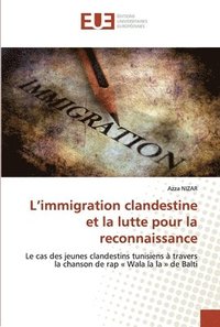 bokomslag L'immigration clandestine et la lutte pour la reconnaissance