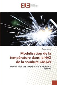 bokomslag Modelisation de la temperature dans le HAZ de la soudure GMAW