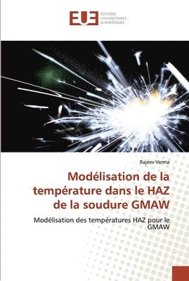 Modelisation de la temperature dans le HAZ de la soudure GMAW 1