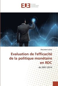 bokomslag Evaluation de l'efficacite de la politique monetaire en RDC