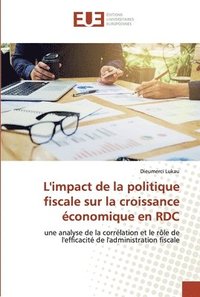 bokomslag L'impact de la politique fiscale sur la croissance conomique en RDC