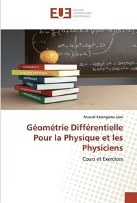 bokomslag Geometrie Differentielle Pour la Physique et les Physiciens