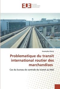 bokomslag Problematique du transit international routier des marchandises