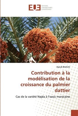 Contribution a la modelisation de la croissance du palmier dattier 1