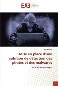 bokomslag Mise en place d'une solution de dtection des pirates et des malwares