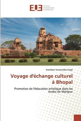 Voyage d'echange culturel a Bhopal 1
