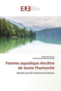 bokomslag Femme aquatique Ancetre de toute l'humanite