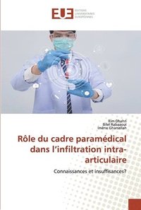 bokomslag Rle du cadre paramdical dans l'infiltration intra-articulaire