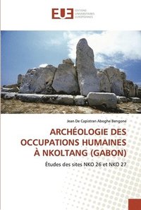 bokomslag Archologie Des Occupations Humaines  Nkoltang (Gabon)