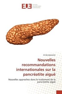 bokomslag Nouvelles recommandations internationales sur la pancreatite aigue