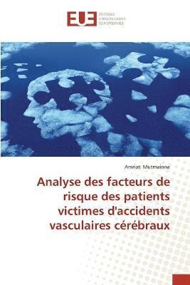 Analyse des facteurs de risque des patients victimes d'accidents vasculaires crbraux 1