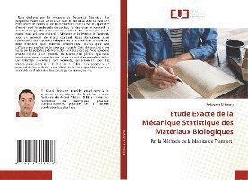 Etude Exacte de la Mécanique Statistique des Matériaux Biologiques 1