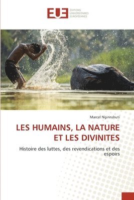 bokomslag Les Humains, La Nature Et Les Divinites