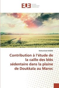 bokomslag Contribution  l'tude de la caille des bls sdentaire dans la plaine de Doukkala au Maroc