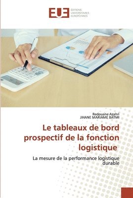 Le tableaux de bord prospectif de la fonction logistique 1