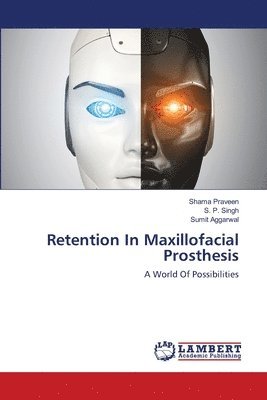 Retention In Maxillofacial Prosthesis 1