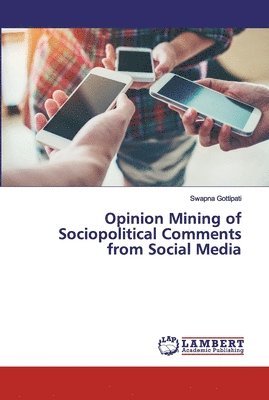 Opinion Mining of Sociopolitical Comments from Social Media 1