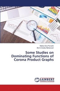 bokomslag Some Studies on Dominating Functions of Corona Product Graphs