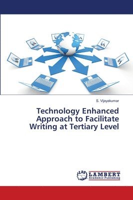 Technology Enhanced Approach to Facilitate Writing at Tertiary Level 1