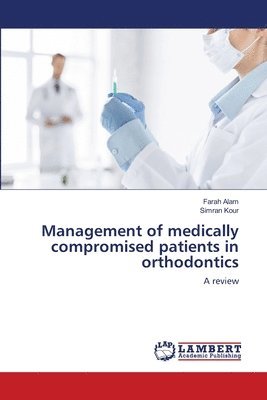 Management of medically compromised patients in orthodontics 1