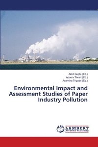 bokomslag Environmental Impact and Assessment Studies of Paper Industry Pollution