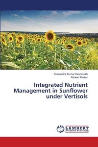 bokomslag Integrated Nutrient Management in Sunflower under Vertisols
