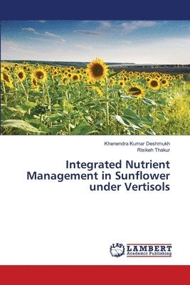 Integrated Nutrient Management in Sunflower under Vertisols 1