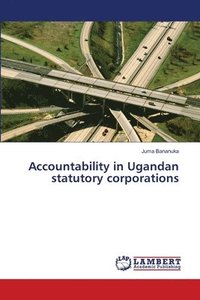 bokomslag Accountability in Ugandan statutory corporations