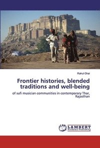 bokomslag Frontier histories, blended traditions and well-being