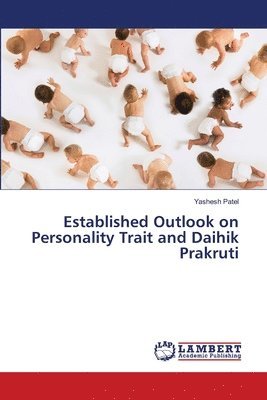 Established Outlook on Personality Trait and Daihik Prakruti 1