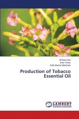 Production of Tobacco Essential Oil 1