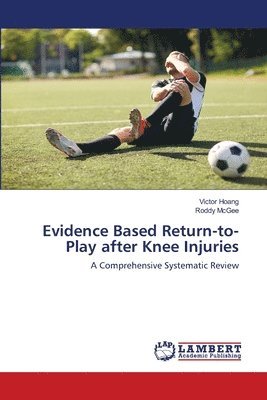 Evidence Based Return-to-Play after Knee Injuries 1