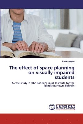 The effect of space planning on visually impaired students 1