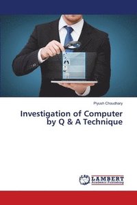 bokomslag Investigation of Computer by Q & A Technique