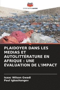 bokomslag Plaidoyer Dans Les Medias Et Autolittrature En Afrique