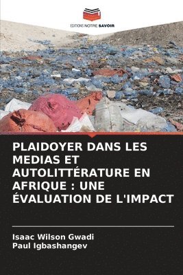 bokomslag Plaidoyer Dans Les Medias Et Autolittrature En Afrique