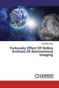 bokomslag Yarkovsky Effect Of Online Archives Of Astronomical Imaging