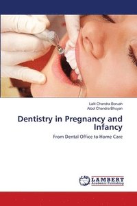 bokomslag Dentistry in Pregnancy and Infancy