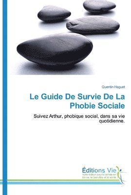 bokomslag Le Guide De Survie De La Phobie Sociale