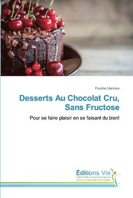 Desserts Au Chocolat Cru, Sans Fructose 1