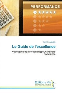 bokomslag Le Guide de l'excellence