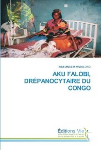 bokomslag Aku Falobi, Drpanocytaire Du Congo