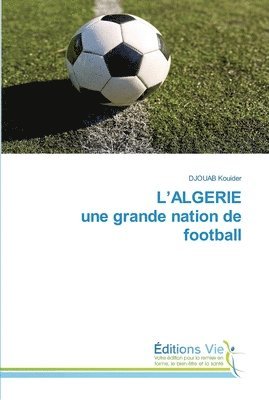 L'ALGERIE une grande nation de football 1