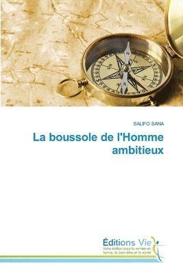 La boussole de l'Homme ambitieux 1