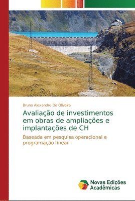 bokomslag Avaliacao de investimentos em obras de ampliacoes e implantacoes de CH