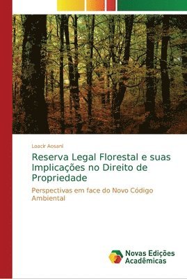 bokomslag Reserva Legal Florestal e suas Implicaes no Direito de Propriedade