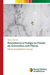 bokomslag Resistncia  Fadiga na Flexo de Concretos com Fibras