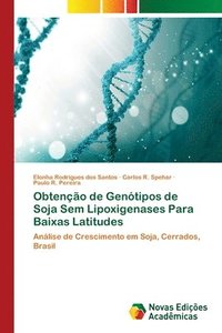 bokomslag Obtencao de Genotipos de Soja Sem Lipoxigenases Para Baixas Latitudes