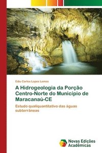 bokomslag A Hidrogeologia da Poro Centro-Norte do Municpio de Maracana-CE