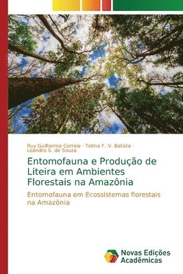 Entomofauna e Produo de Liteira em Ambientes Florestais na Amaznia 1
